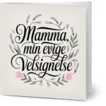 Kort til Mamma – "Mamma, min evige velsignelse" med Kjærlighetsfull Hilsen